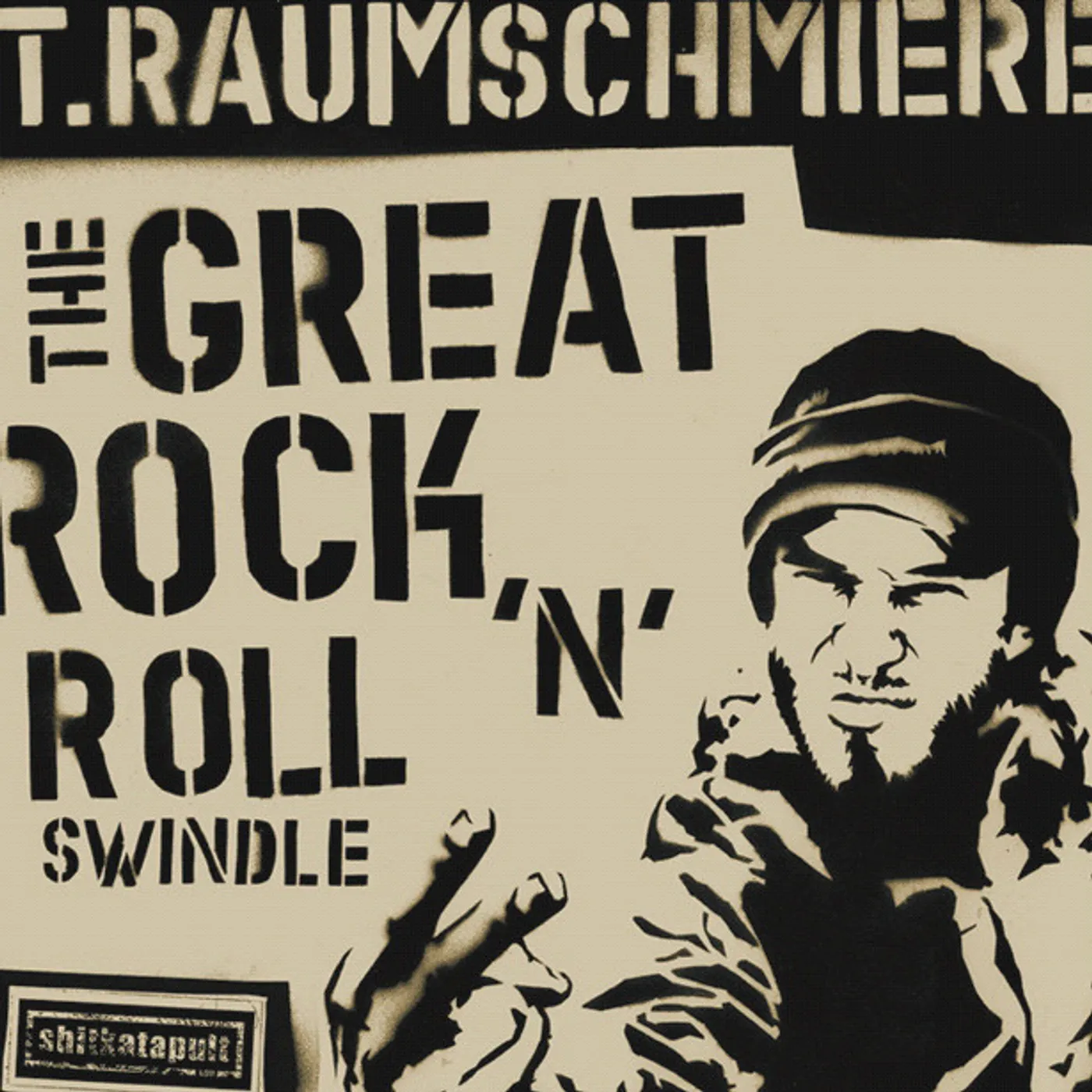 T.Raumschmiere GREAT ROCK'N'ROLL SWINDLE Vinyl Record