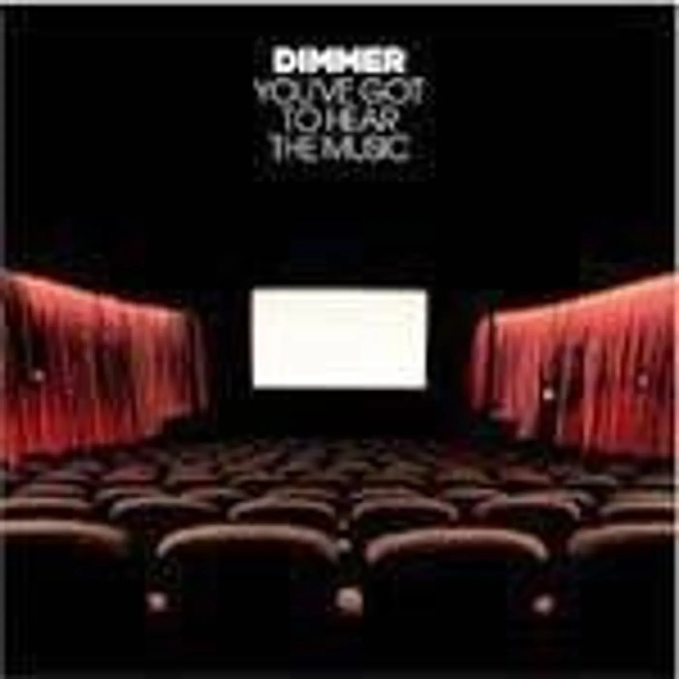 Dimmer YOU'VE GOT TO HEAR THE MUSIC CD