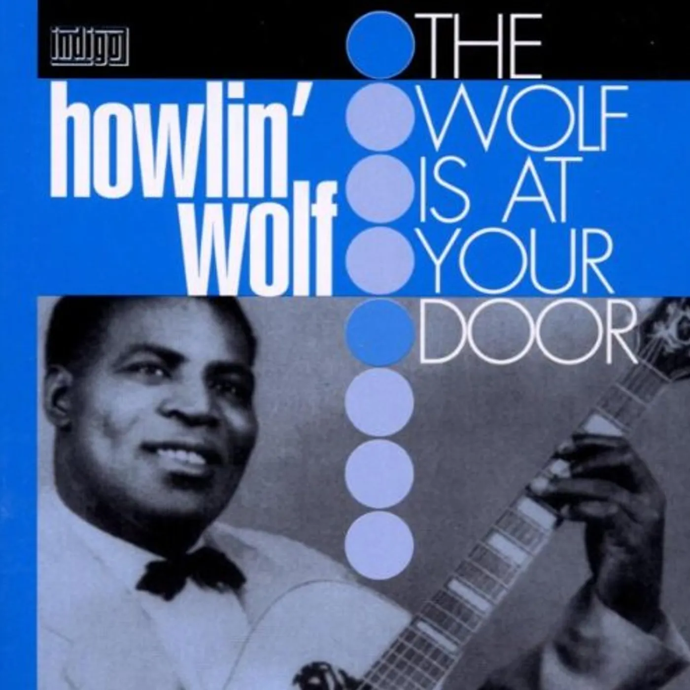 Howlin' Wolf WOLF AT YOUR DOOR Vinyl Record - 180 Gram Pressing, Spain Release