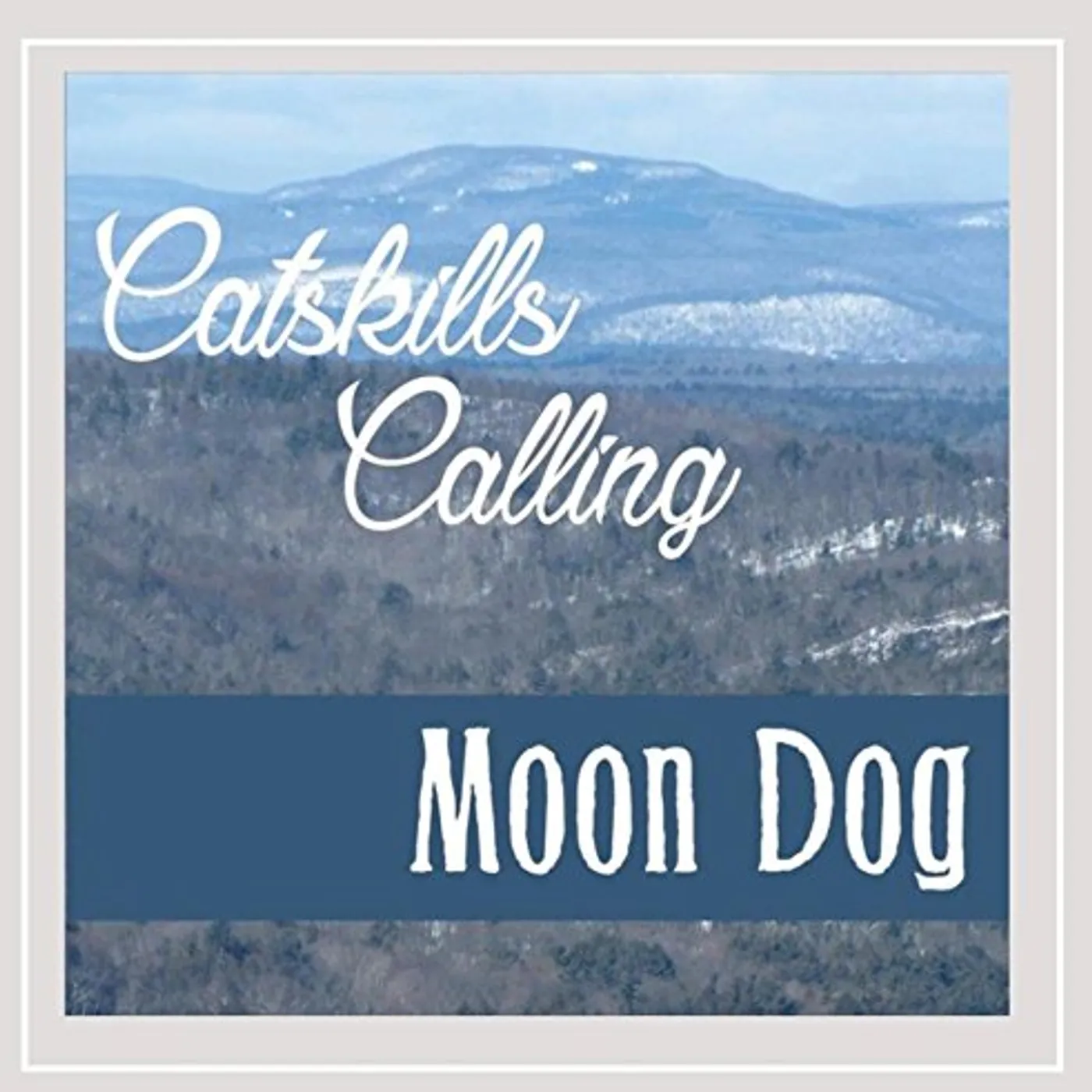 Moon Dog CATSKILLS CALLING CD