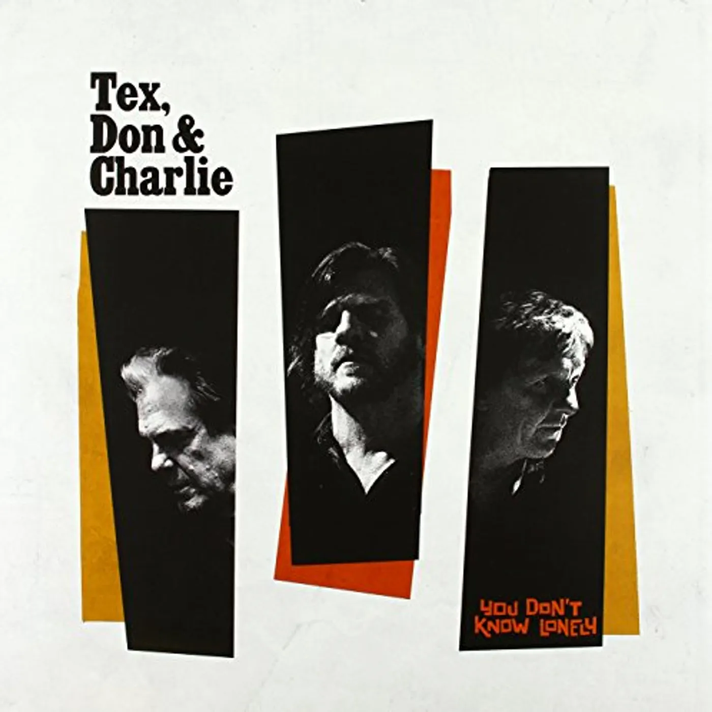 Tex, Don & Charlie You Don't Know Lonely Vinyl Record