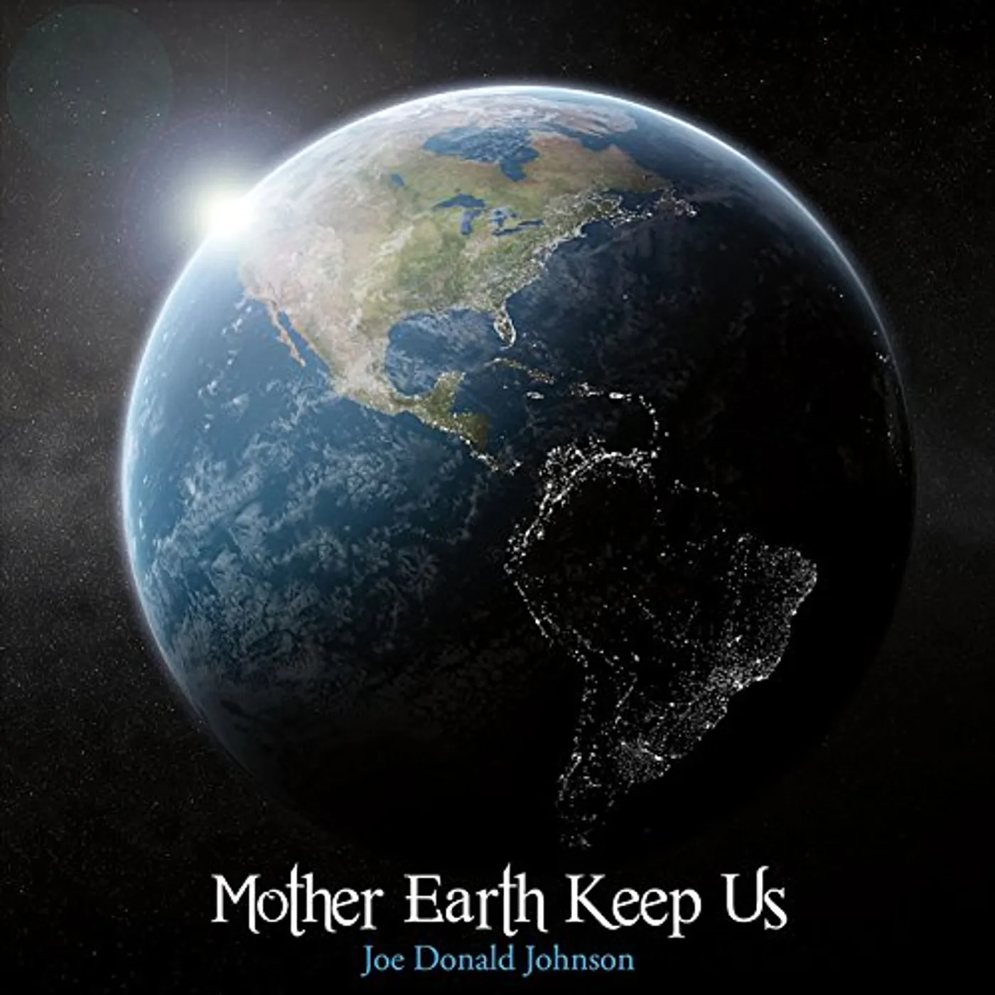 Joe Donald Johnson MOTHER EARTH KEEP US CD