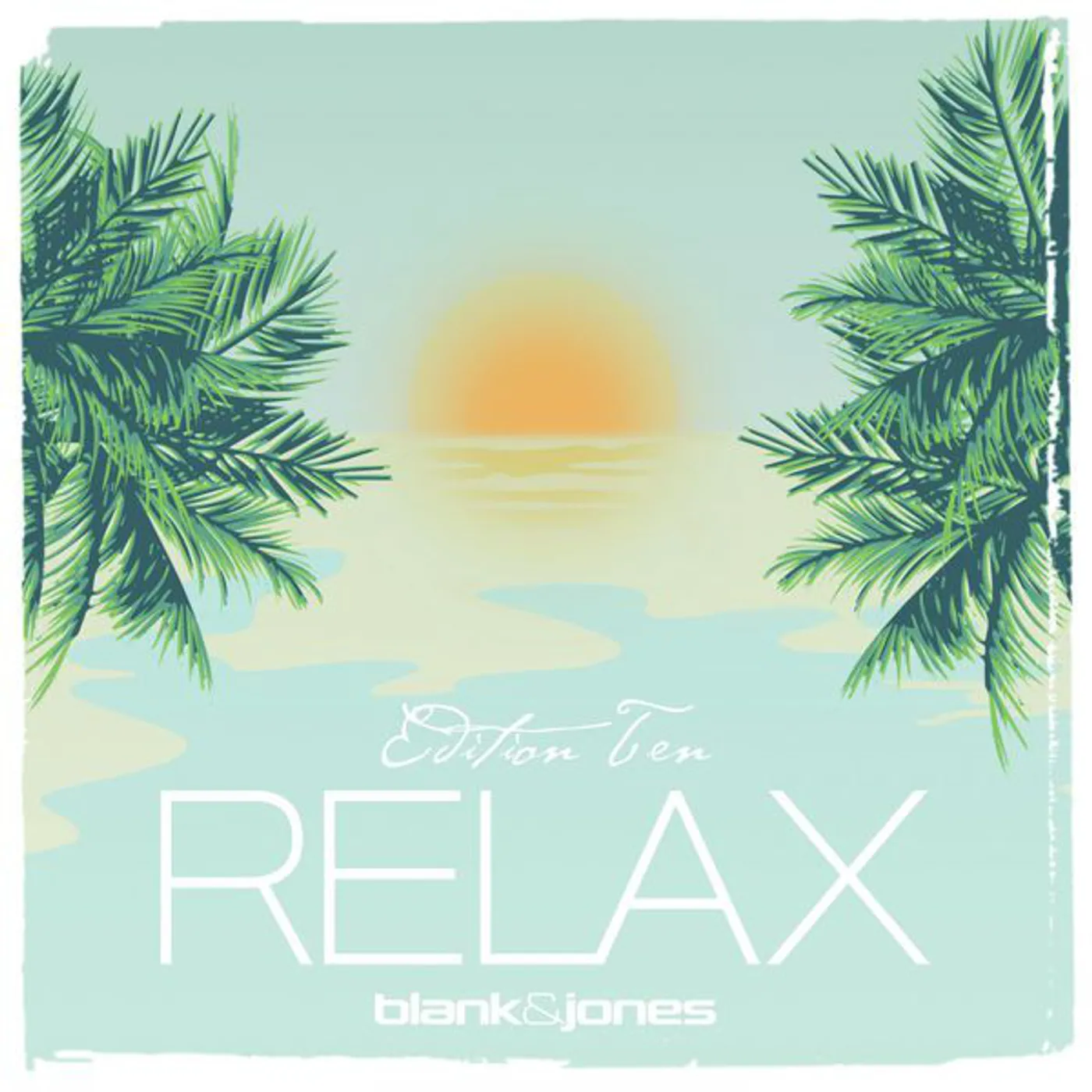 Blank & Jones RELAX EDITION TEN Vinyl Record