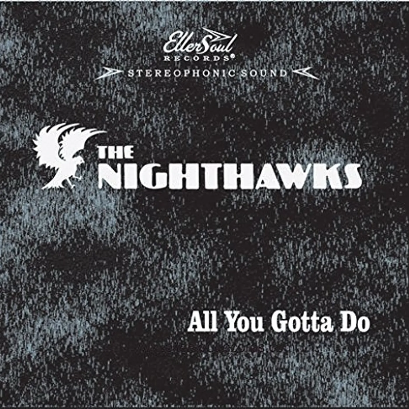 Nighthawks ALL YOU GOTTA DO CD
