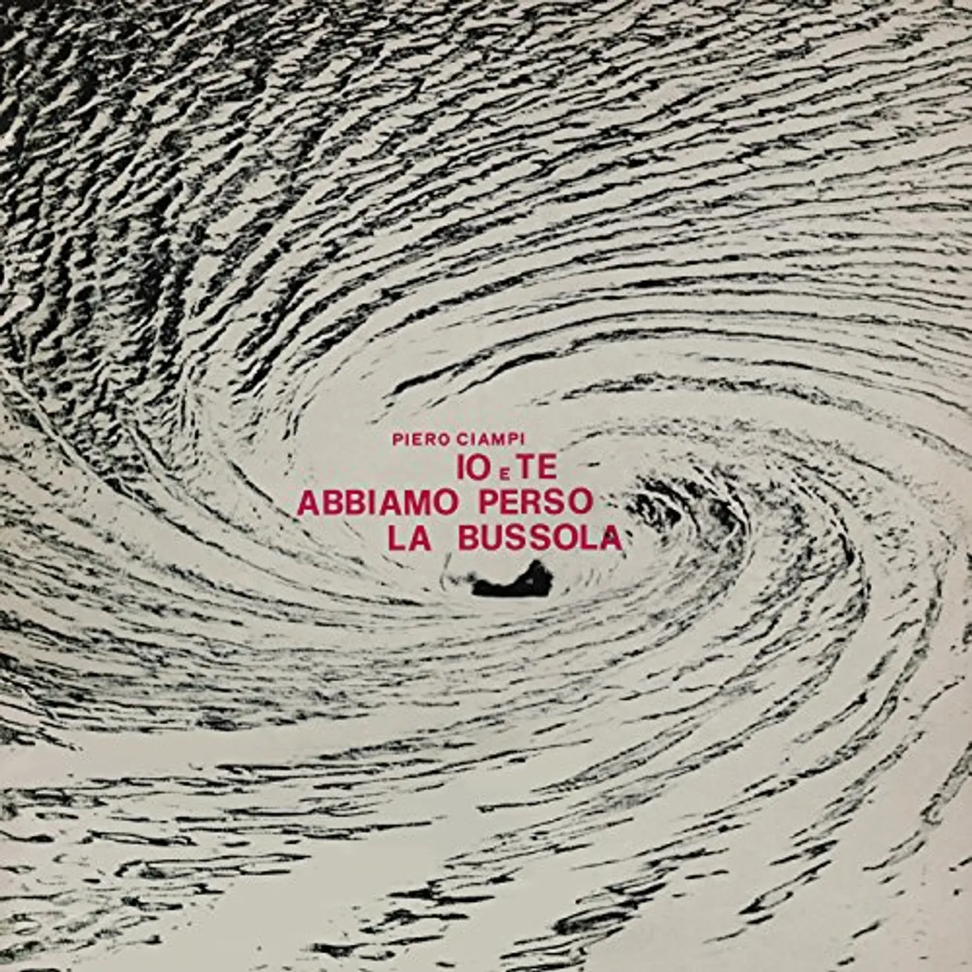 Piero Ciampi Io e te abbiamo perso la bussola Vinyl Record