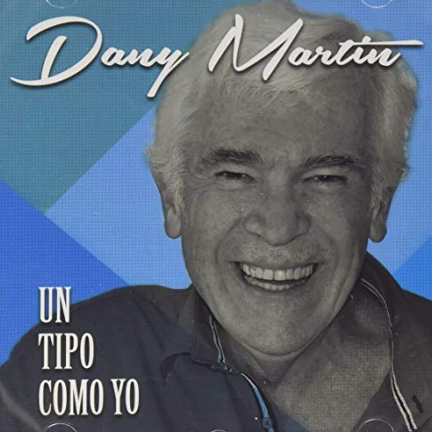 Dany Martin UN TIPO COMO YO CD