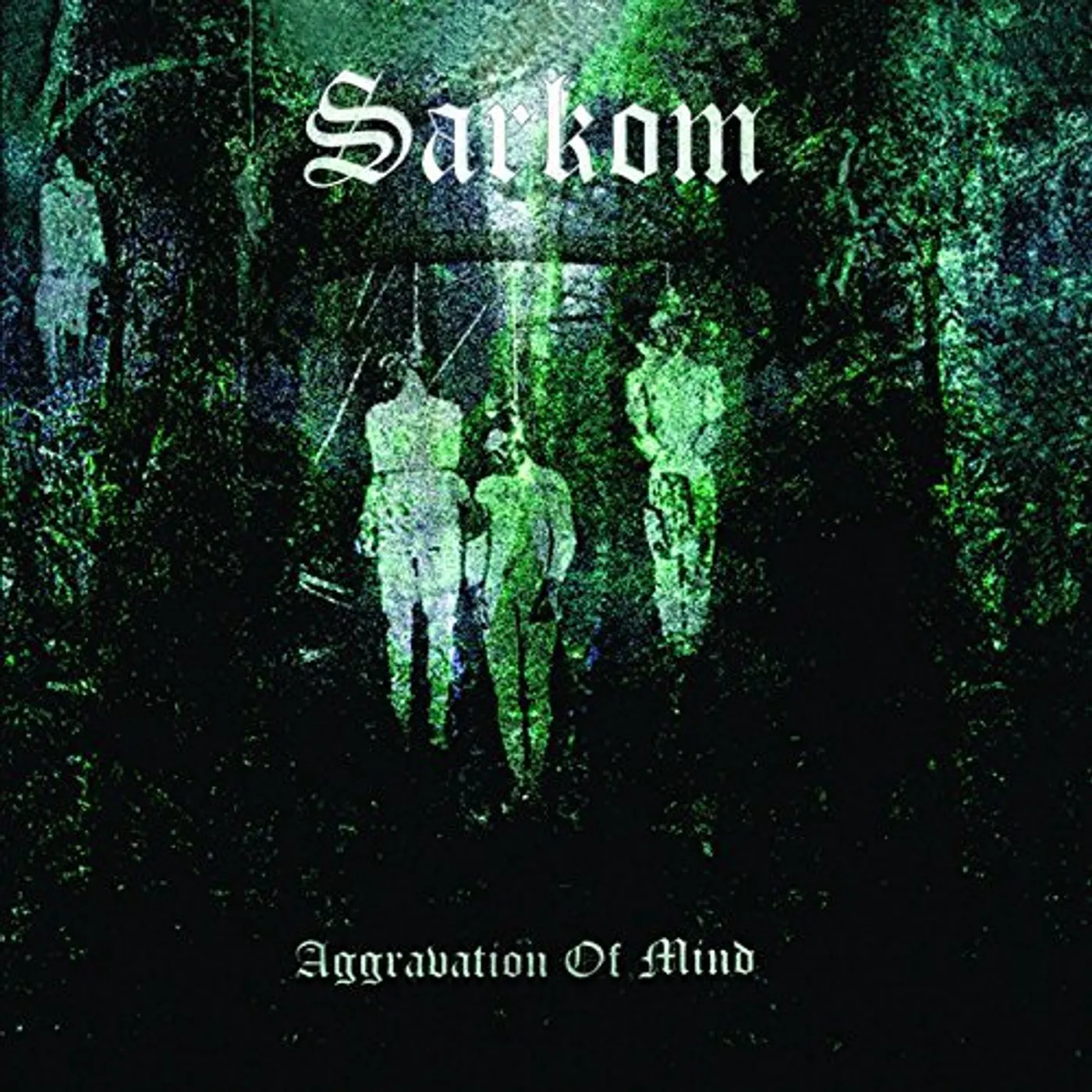 Sarkom AGGRAVATION OF MIND CD