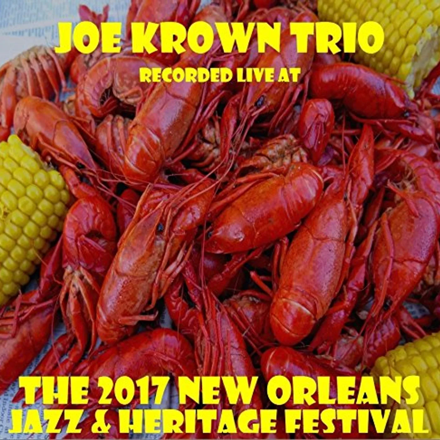 Joe Krown LIVE AT JAZZFEST 2017 CD