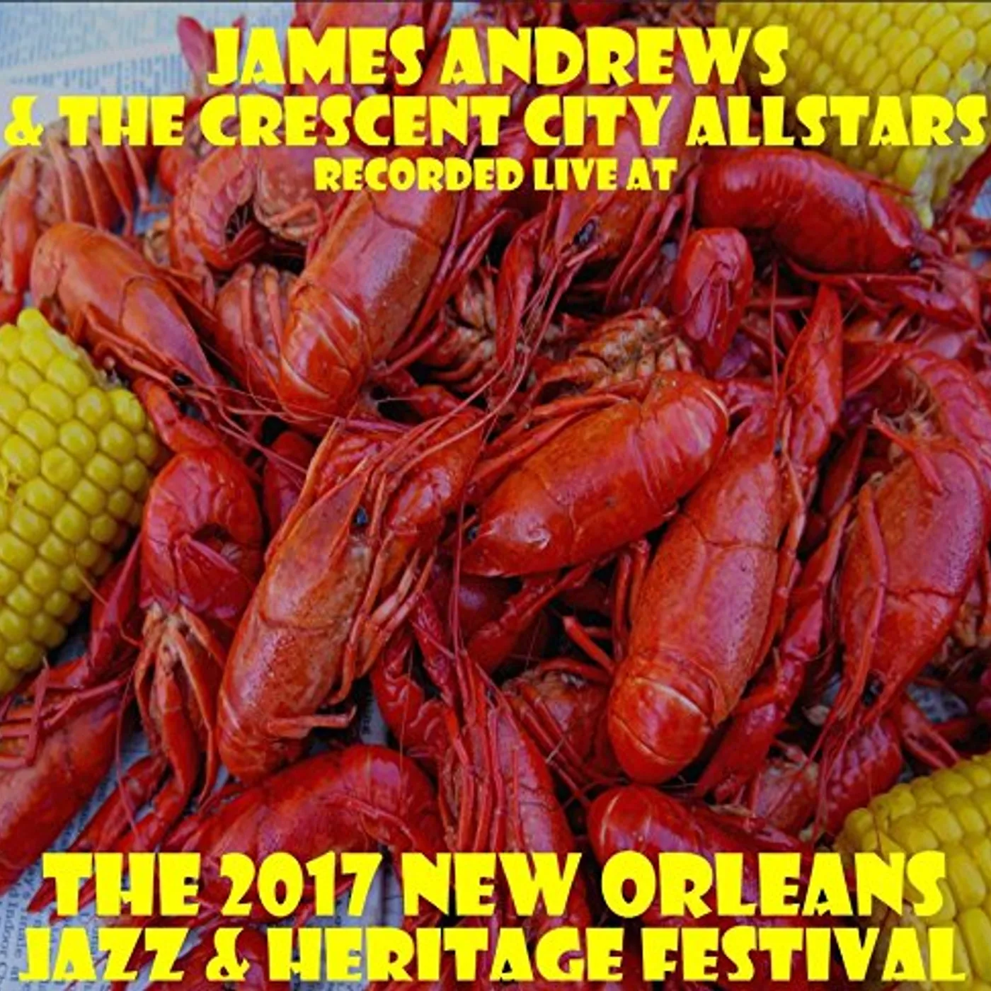 James Andrews LIVE AT JAZZFEST 2017 CD