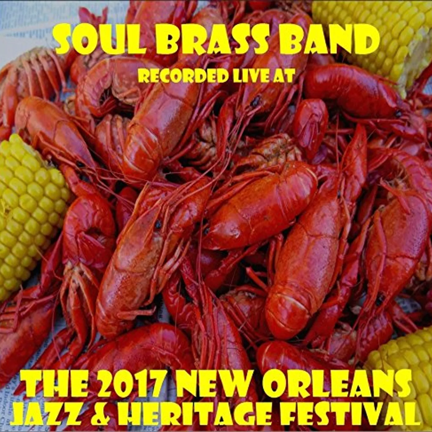 Soul Brass Band LIVE AT JAZZFEST 2017 CD