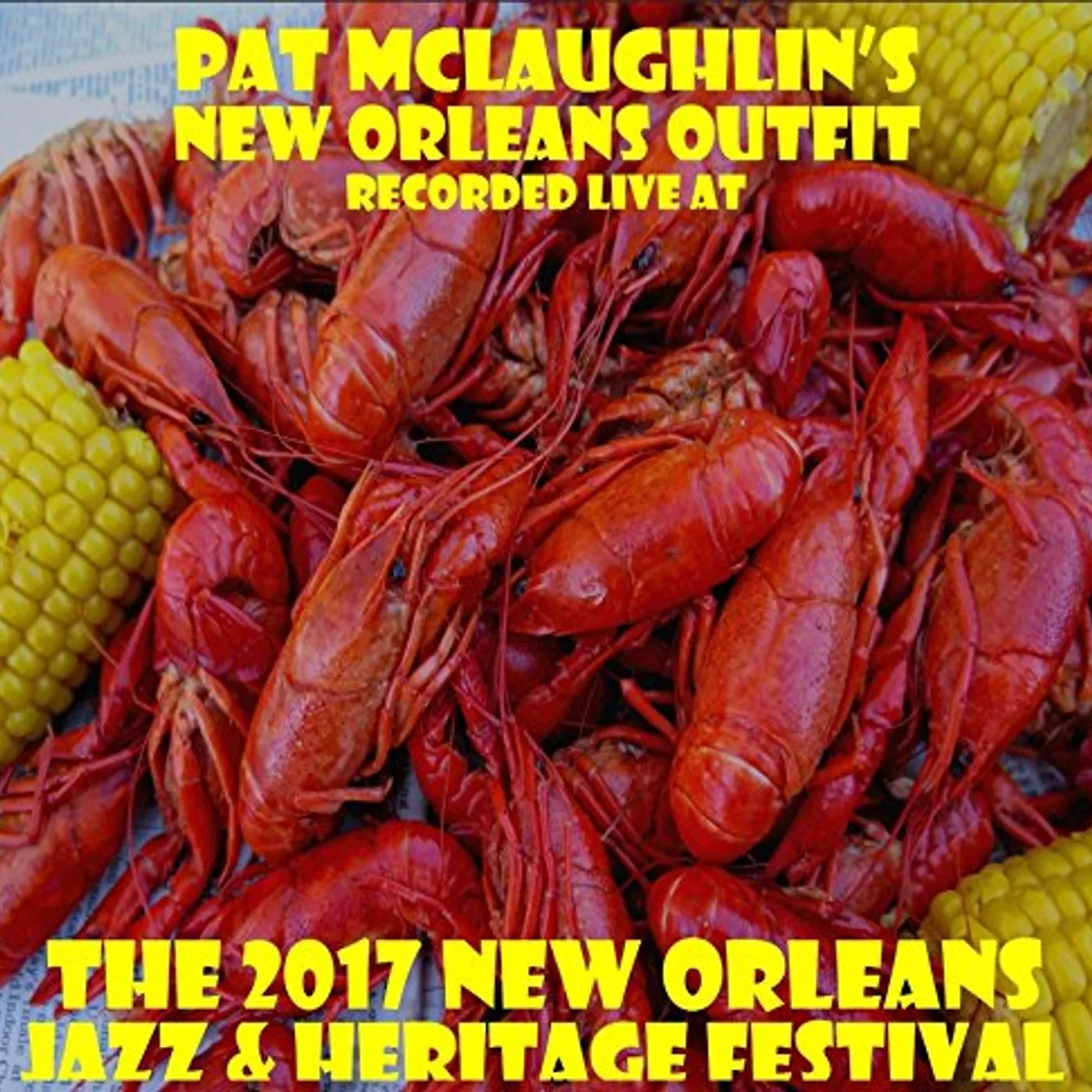 Pat McLaughlin LIVE AT JAZZFEST 2017 CD