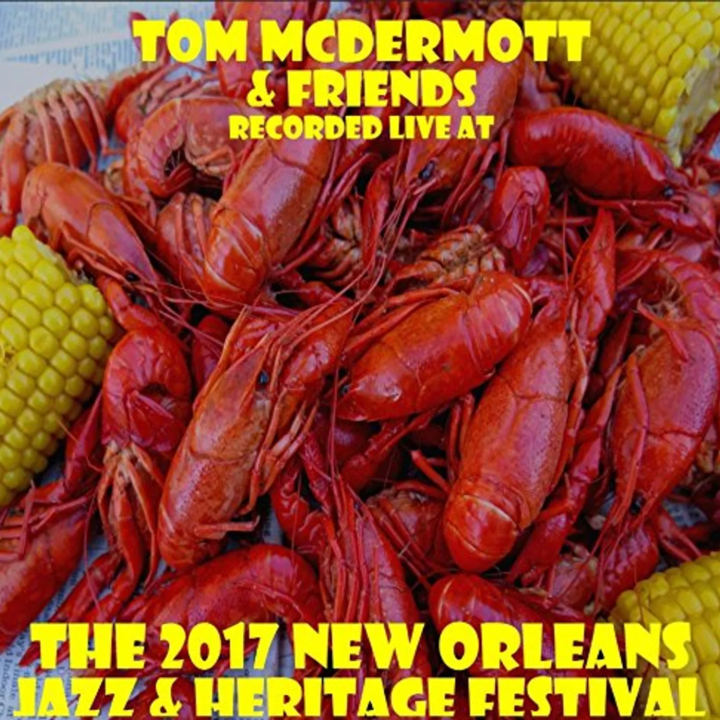 Tom McDermott LIVE AT JAZZFEST 2017 CD