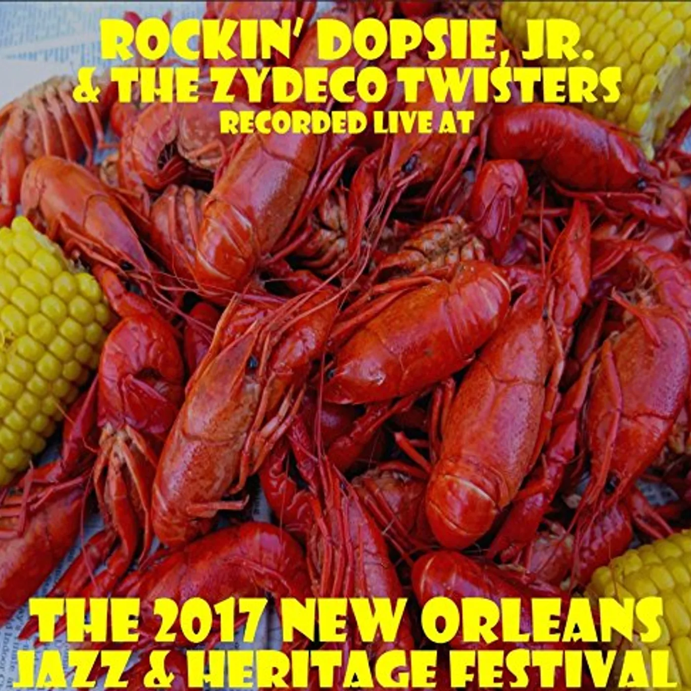 Rockin' Dopsie LIVE AT JAZZFEST 2017 CD
