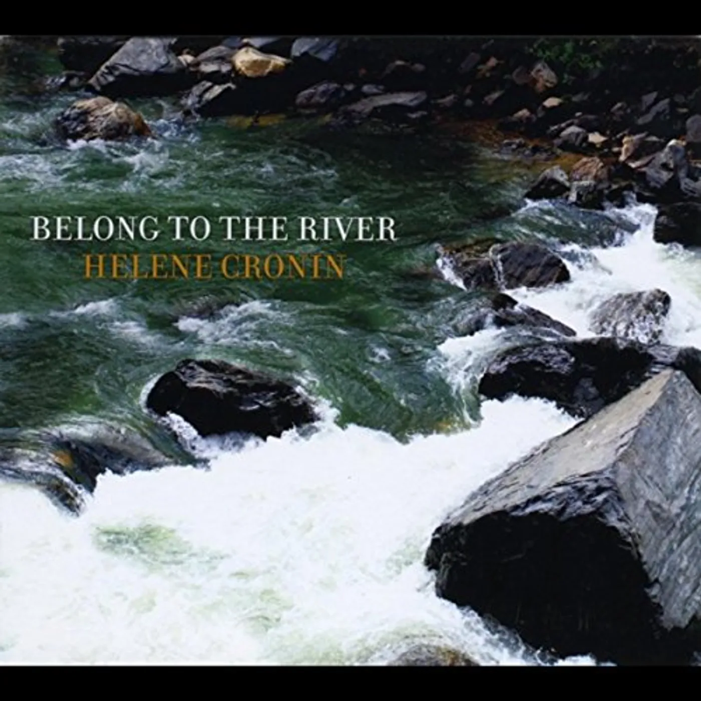 Helene Cronin BELONG TO THE RIVER CD