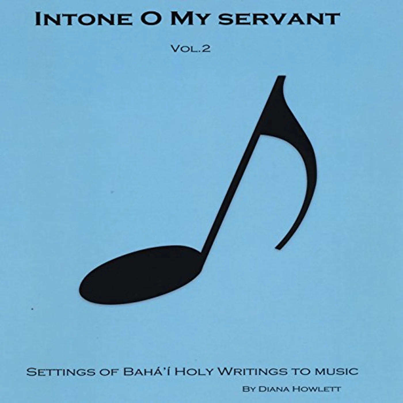 Diana Howlett INTONE O MY SERVANT 2 CD