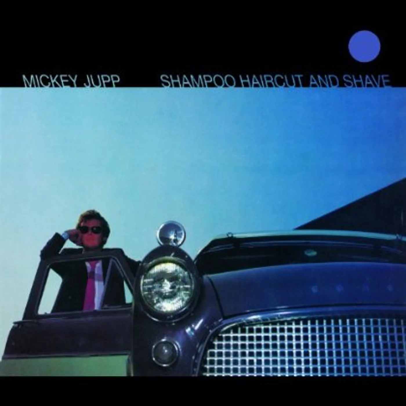 Mickey Jupp SHAMPOO HAIRCUT & SHAVE CD