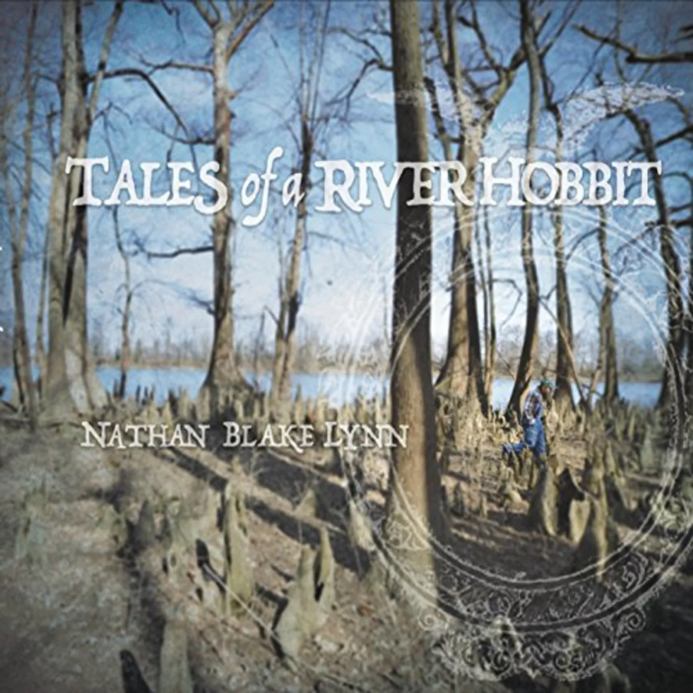 Nathan Blake Lynn TALES OF A RIVER HOBBIT CD