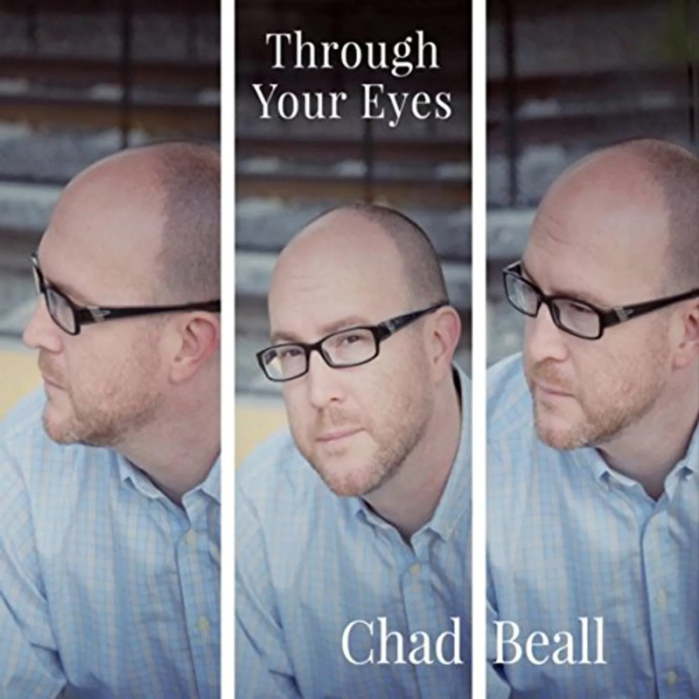 Chad Beall THROUGH YOUR EYES CD