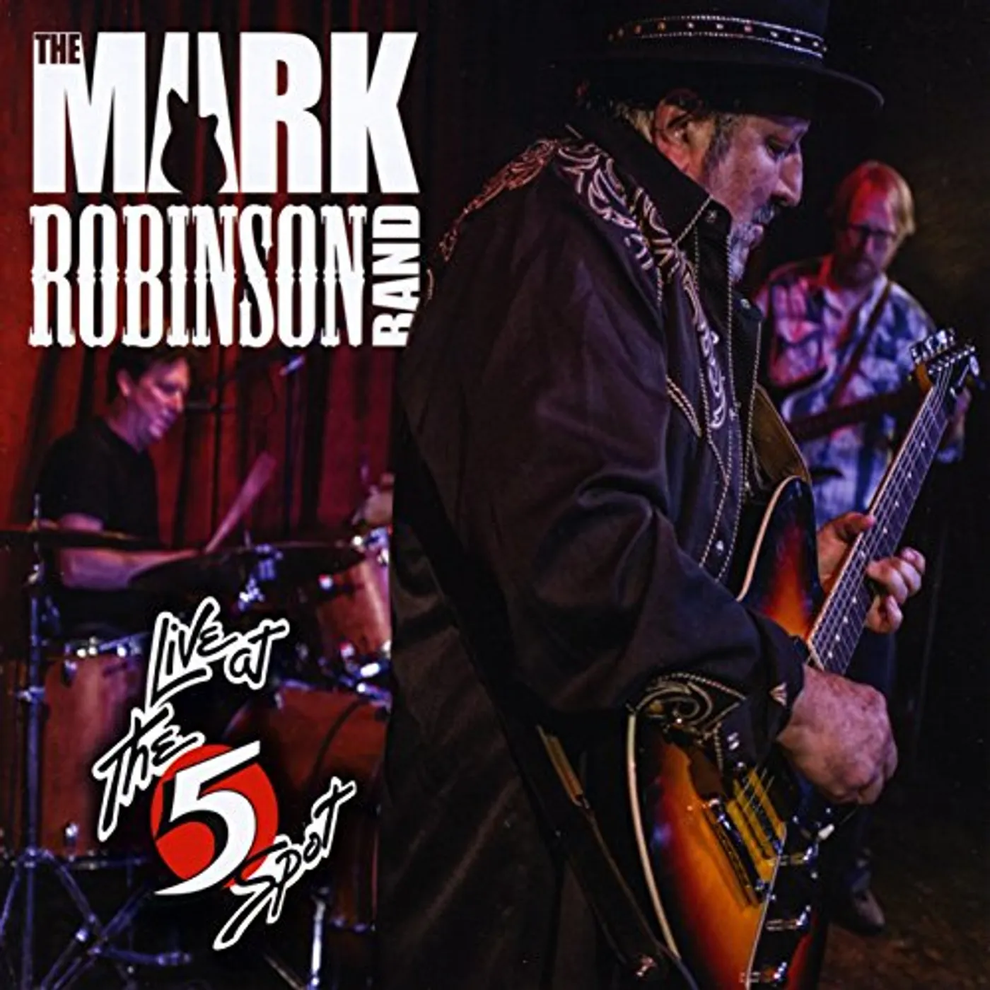 MARK ROBINSON BAND LIVE AT THE 5 SPOT CD
