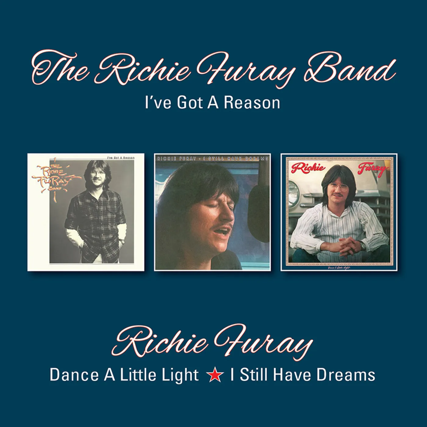Richie Furay I'VE GOT A REASON / DANCE A LITTLE LIGHT / I STILL CD
