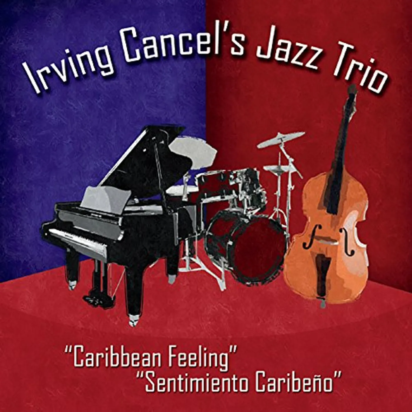 Irving Cancel CARIBBEAN FEELING SENTIMIENTO CARIBENO CD