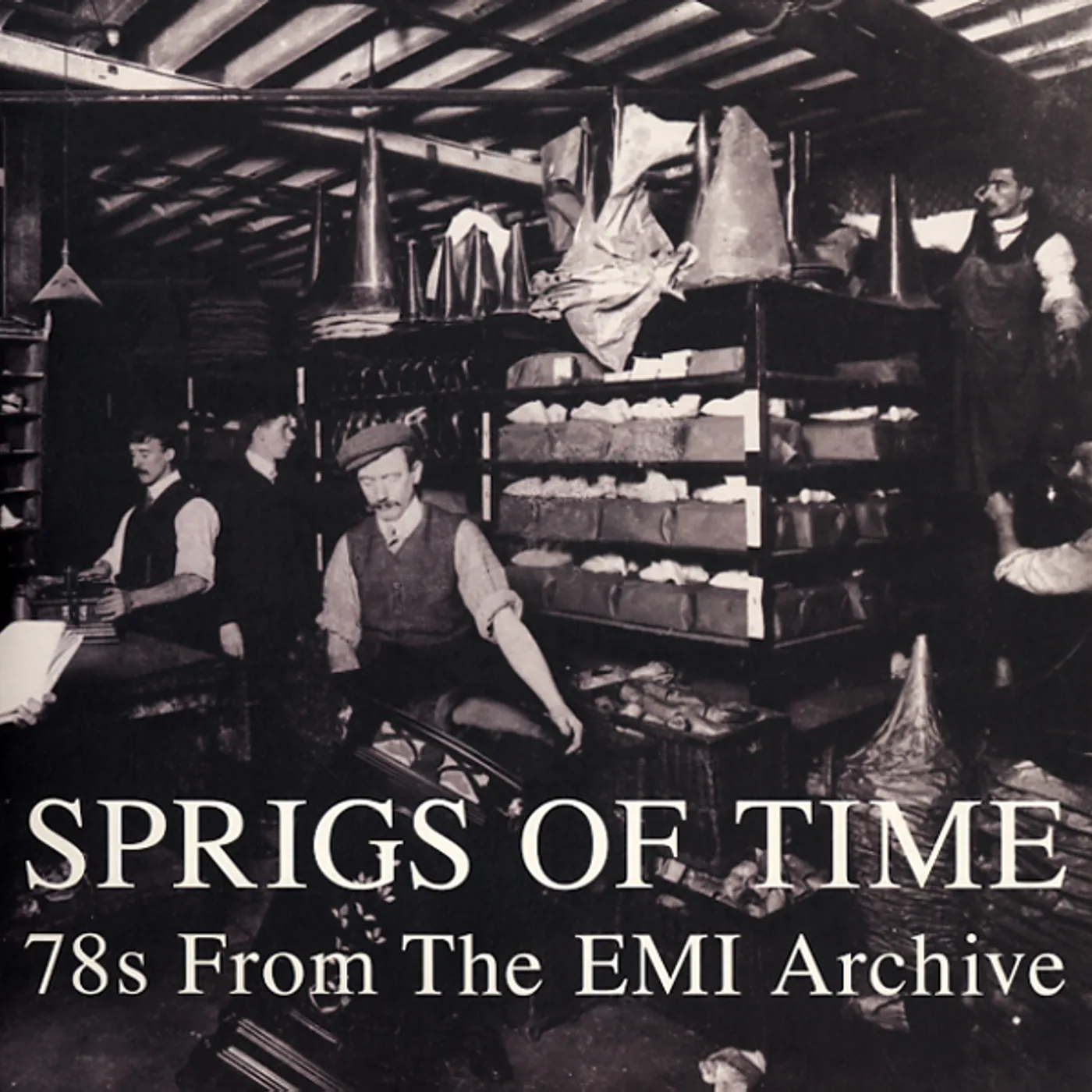 SPRIGS OF TIME: 78S FROM THE EMI ARCHIVE / VARIOUS Vinyl Record