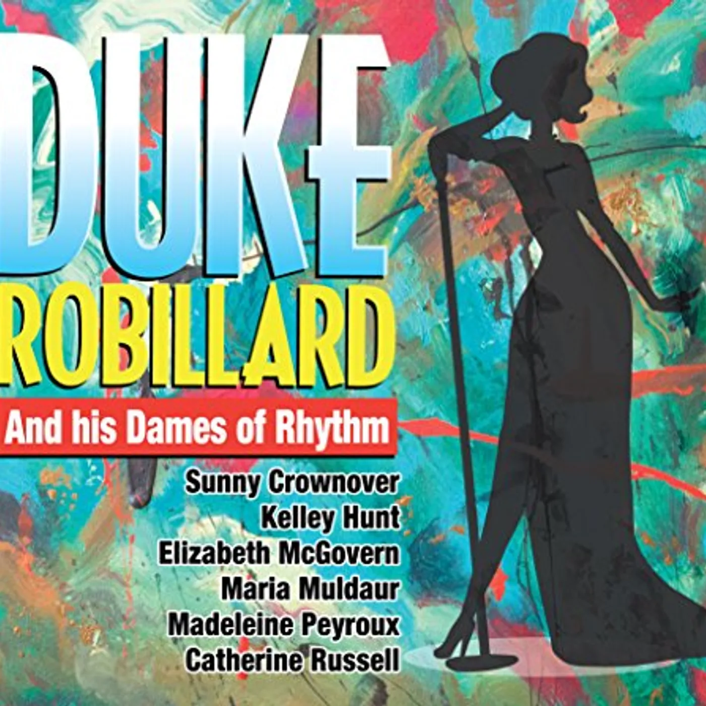 DUKE ROBILLARD AND HIS DAMES OF RHYTHM CD