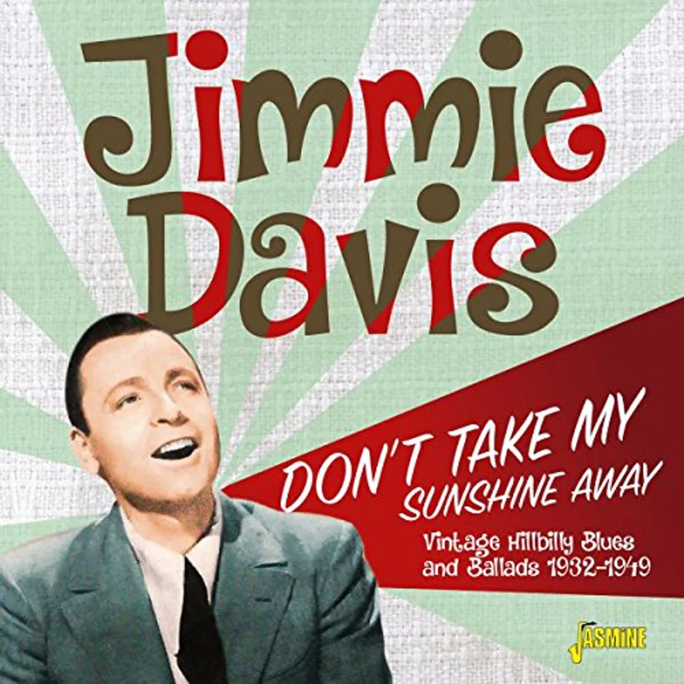 Jimmie Davis DON'T TAKE MY SUNSHINE AWAY: VINTAGE HILLBILLY CD
