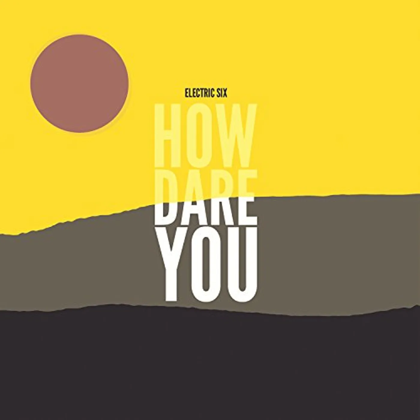 Electric Six HOW DARE YOU CD