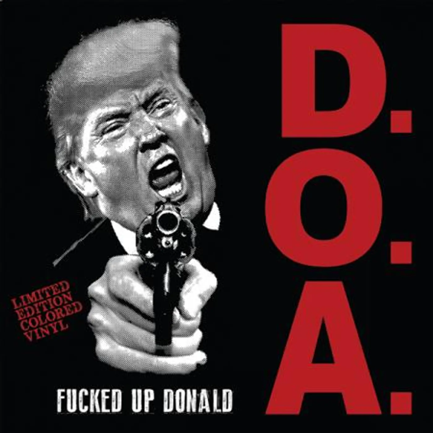 D.O.A. Fucked Up Donald Vinyl Record