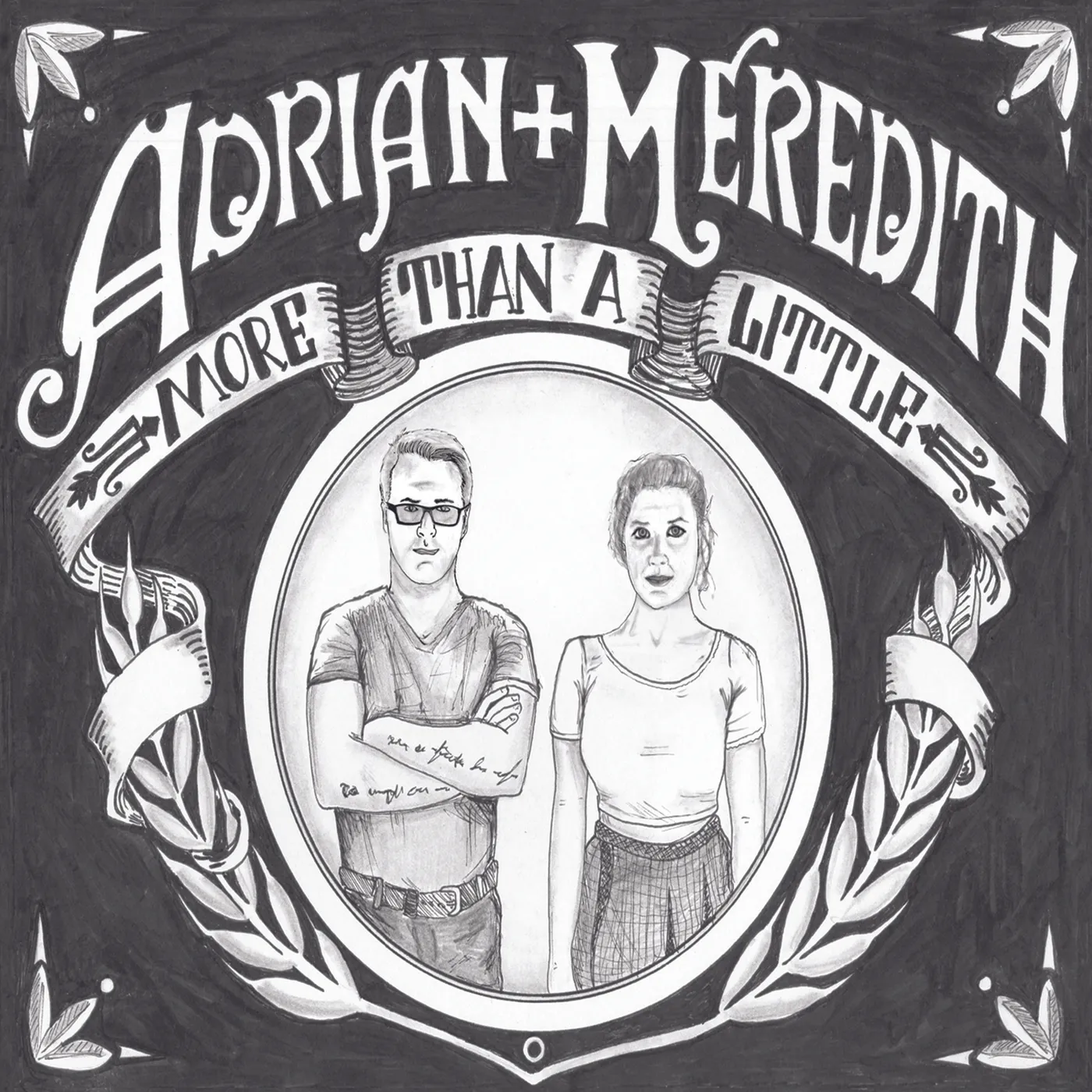 Adrian and Meredith MORE THAN A LITTLE CD