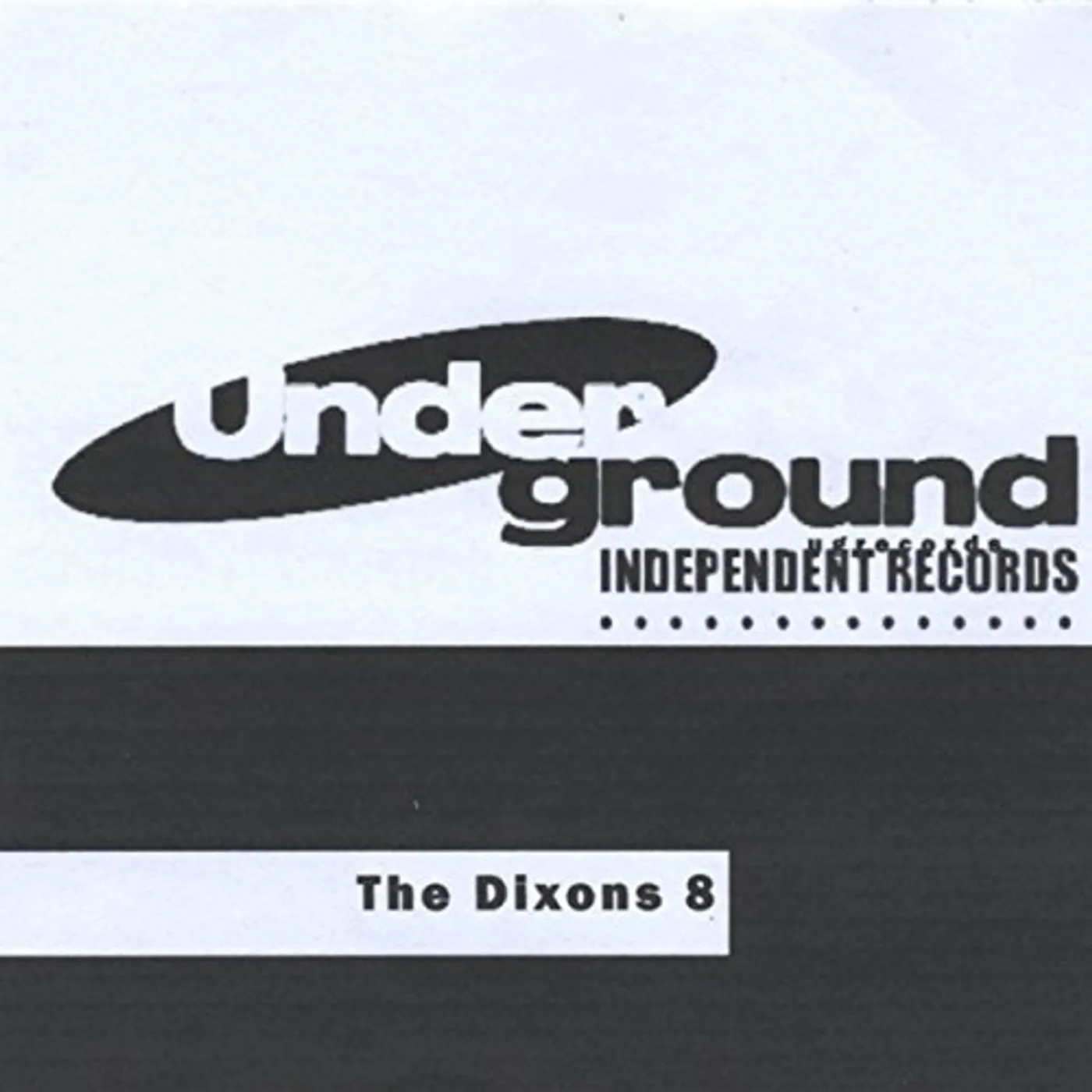 The Dixons 8 (UNDERGROUND INDEPENDENT RECORDS PRESENTS) CD