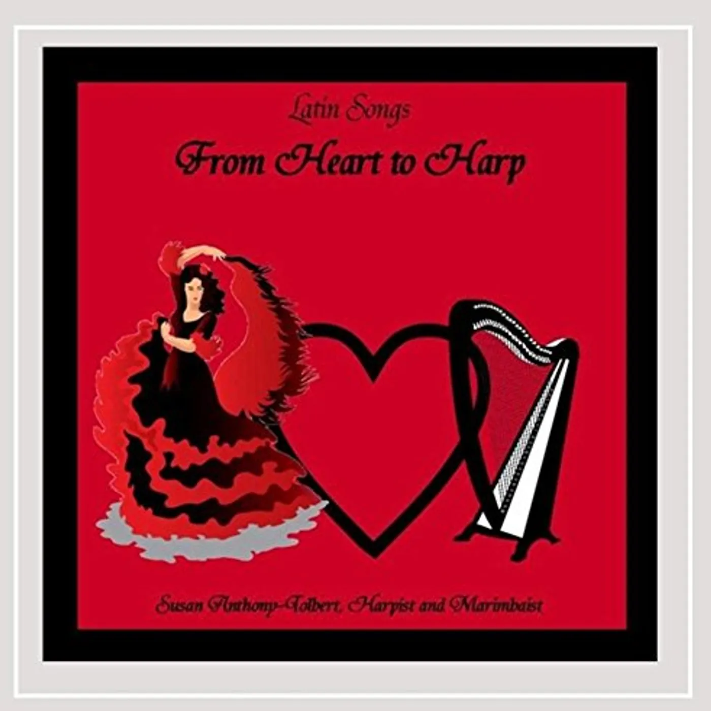 Susan Anthony-Tolbert LATIN SONGS: FROM HEART TO HARP CD