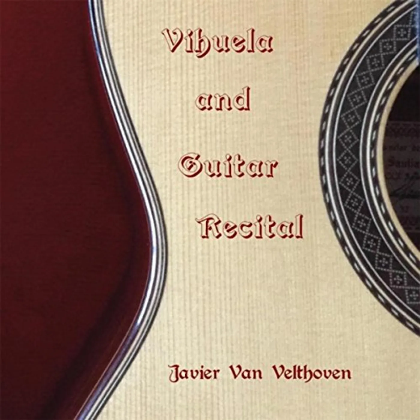 Javier Van Velthoven VIHUELA & GUITAR RECITAL CD