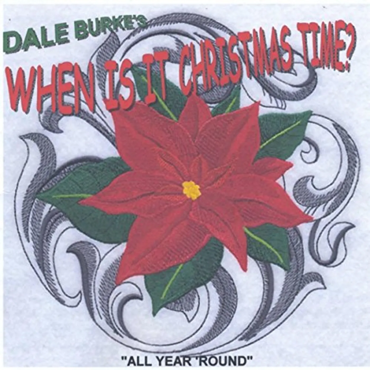 DALE BURKE'S WHEN IS IT CHRISTMAS TIME CD