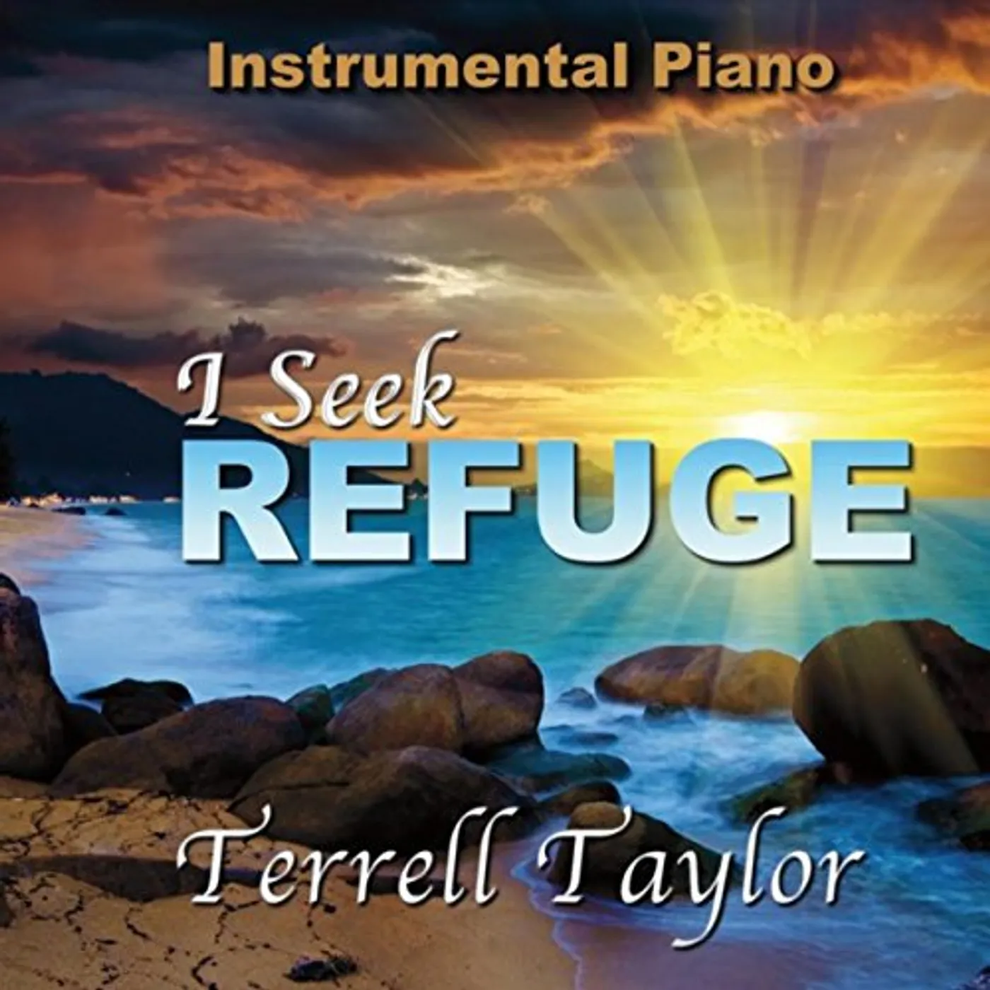 Terrell Taylor I SEEK REFUGE CD