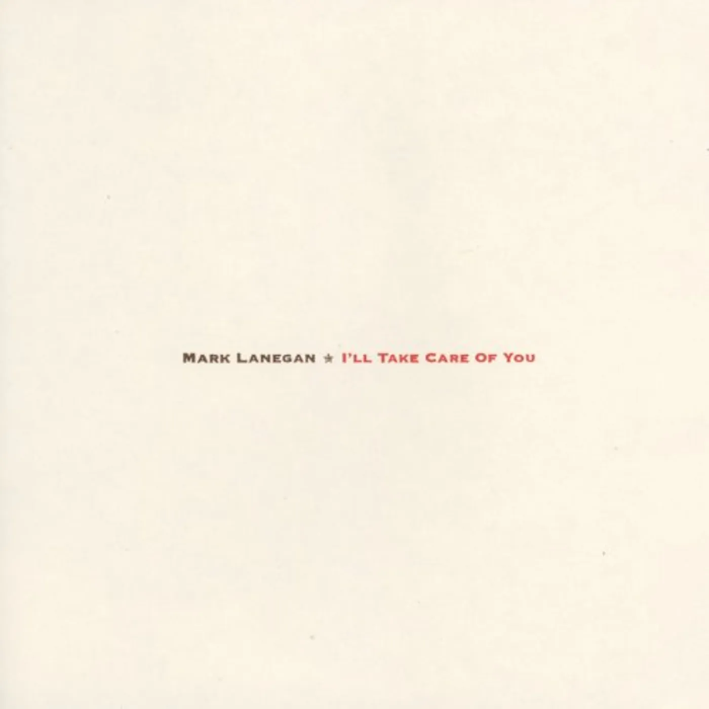 Mark Lanegan I'll Take Care of You Vinyl Record