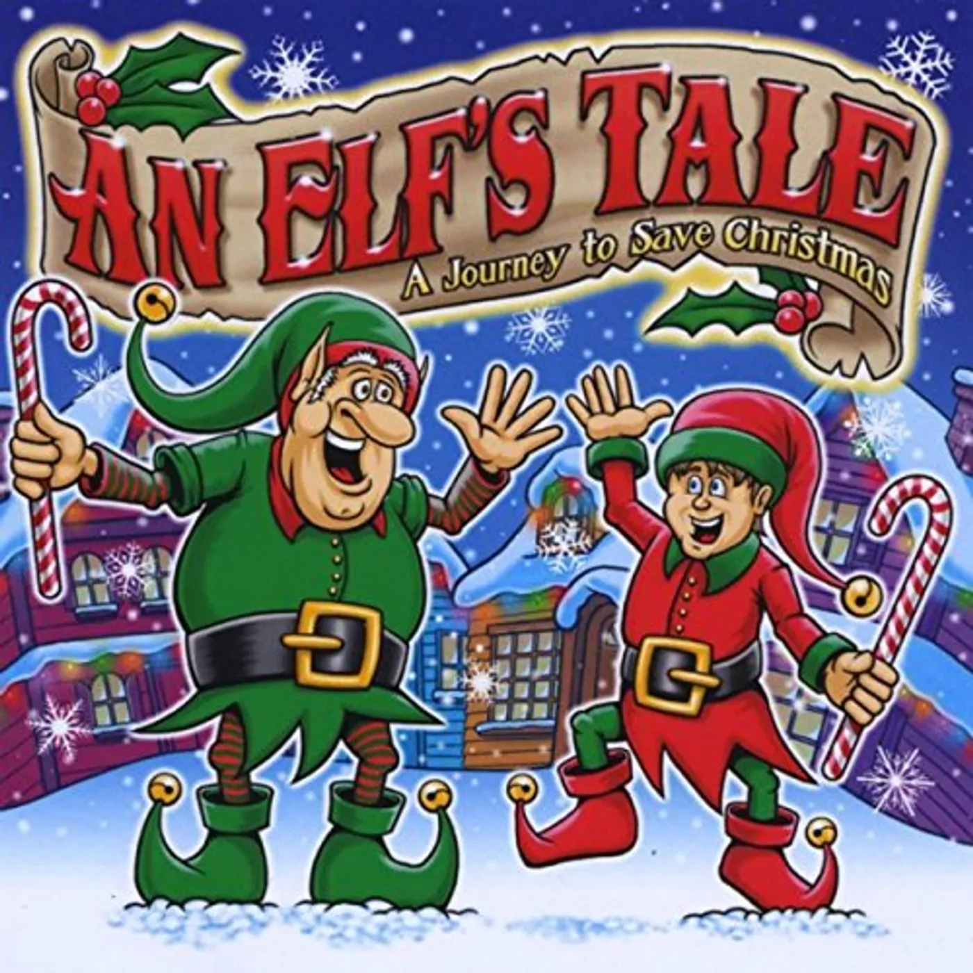 The Creators AN ELF'S TALE: A JOURNEY TO SAVE CHRISTMAS CD