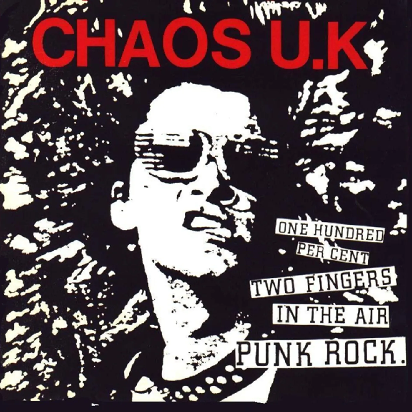 Chaos U.K. ONE HUNDRED PERCENT TWO FINGERS IN THE AIR PUNK Vinyl Record