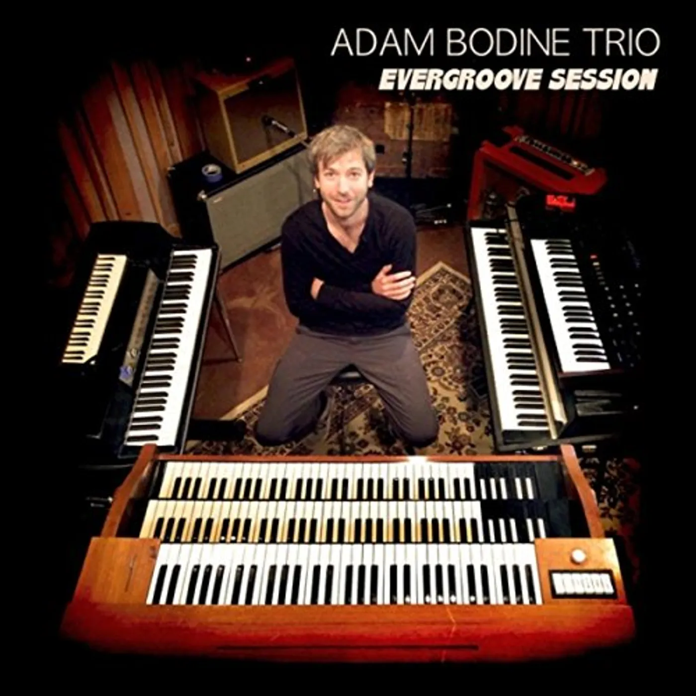 Adam Bodine EVERGROOVE SESSION CD