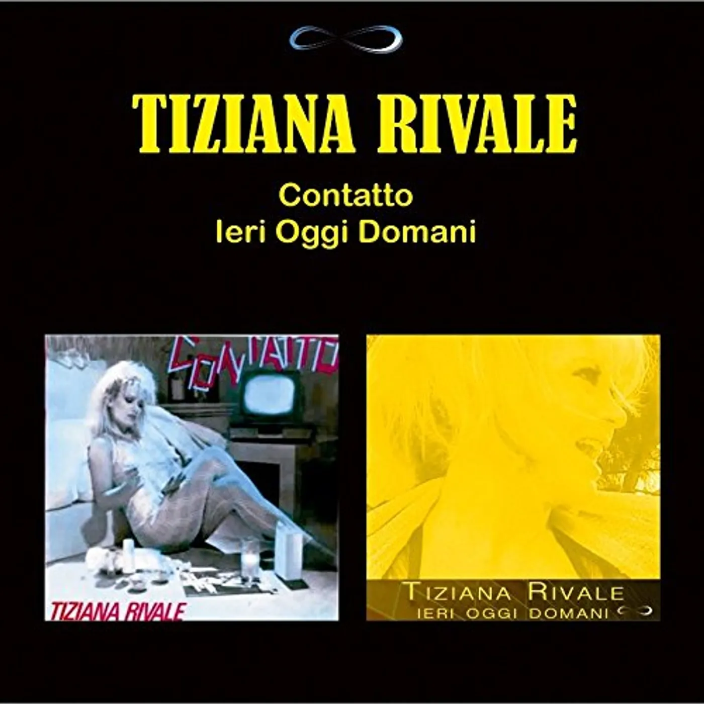 Tiziana Rivale CONTATTO: IERI OGGI DOMANI CD