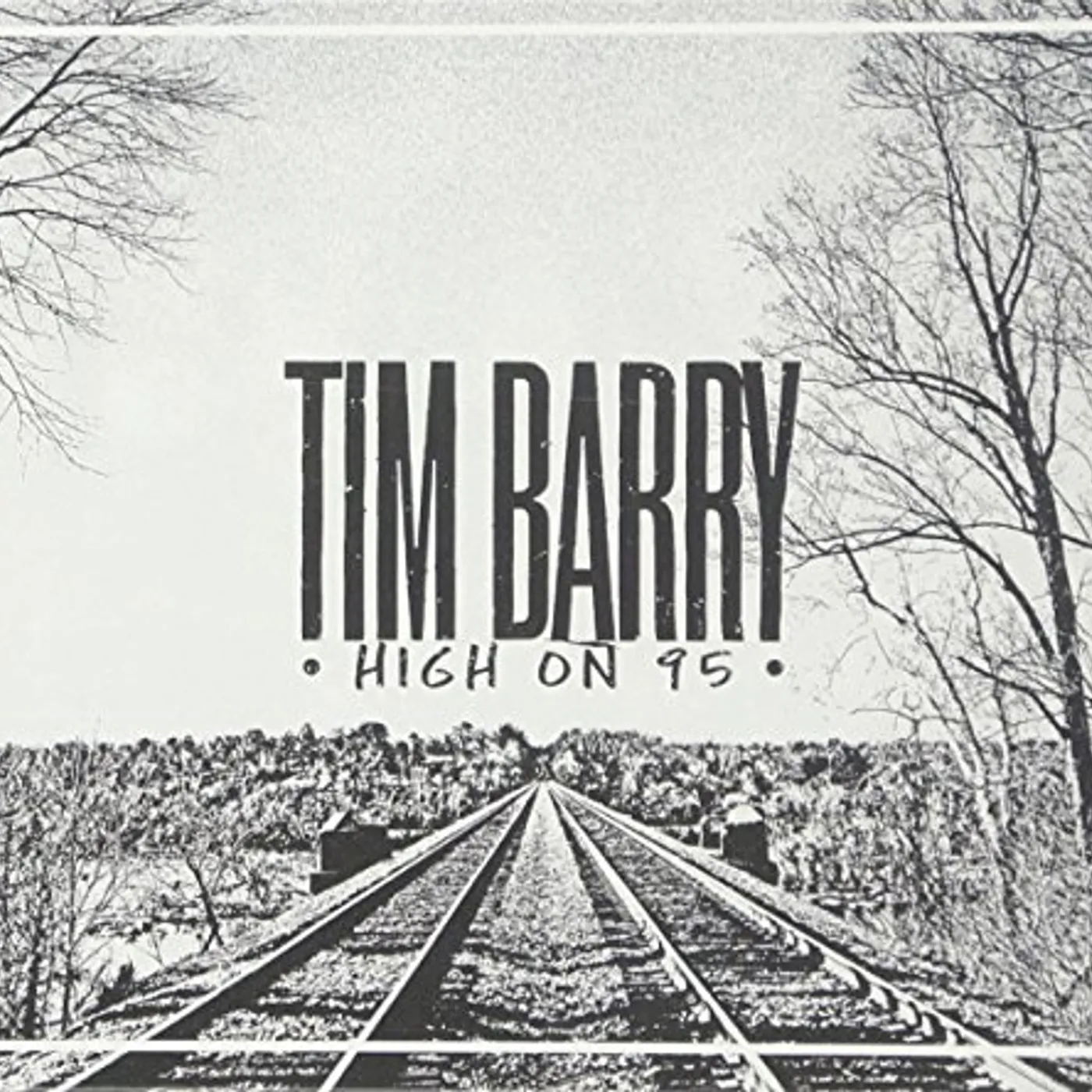 Tim Barry HIGH ON 95 CD