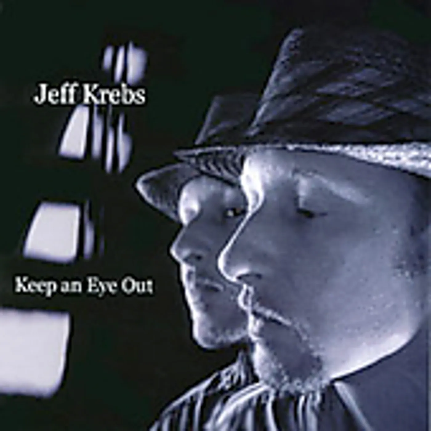 Jeff Krebs KEEP AN EYE OUT CD