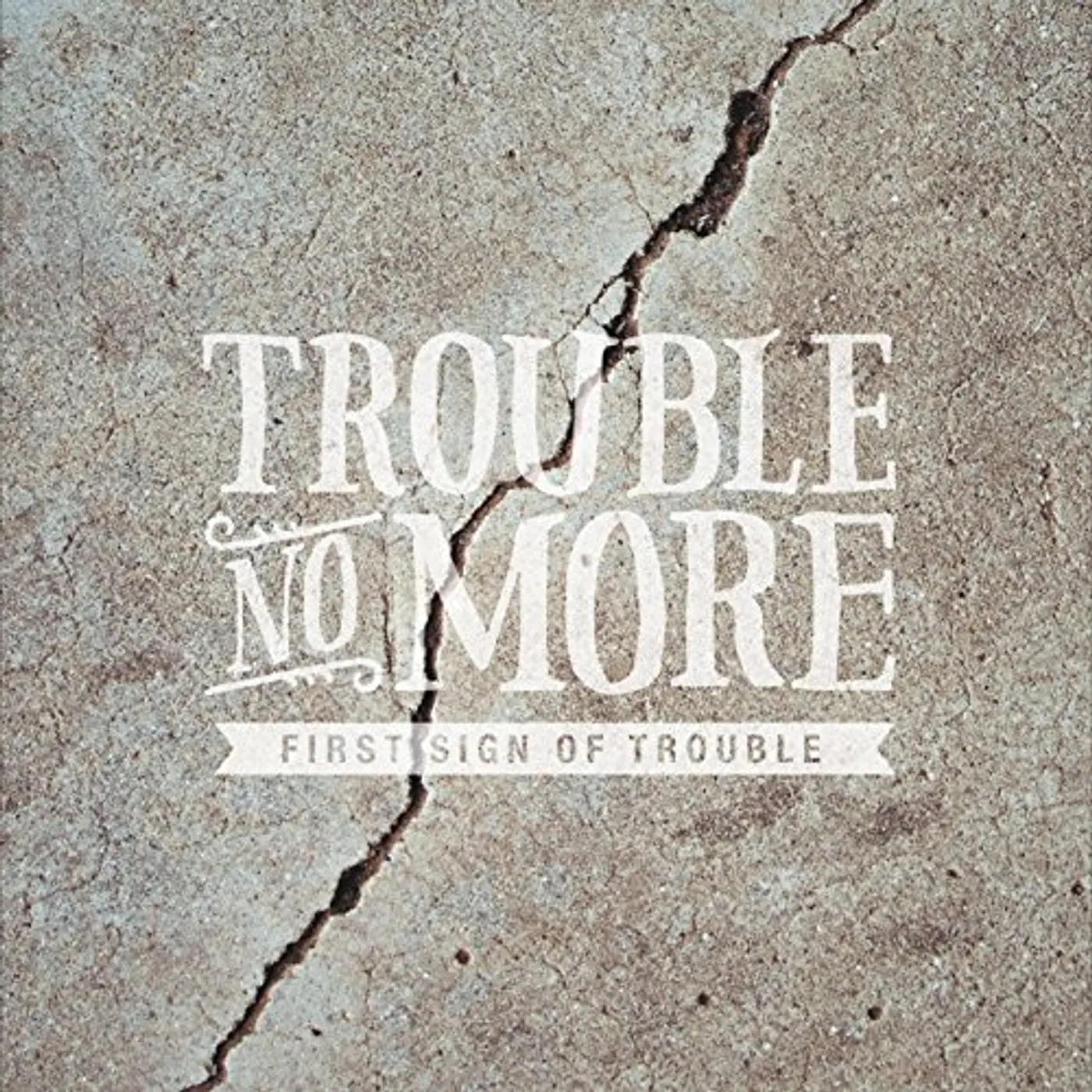 Trouble No More FIRST SIGN OF TROUBLE CD