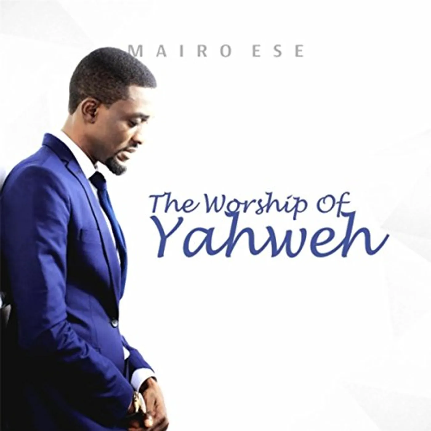 Mairo Ese WORSHIP OF YAHWEH CD