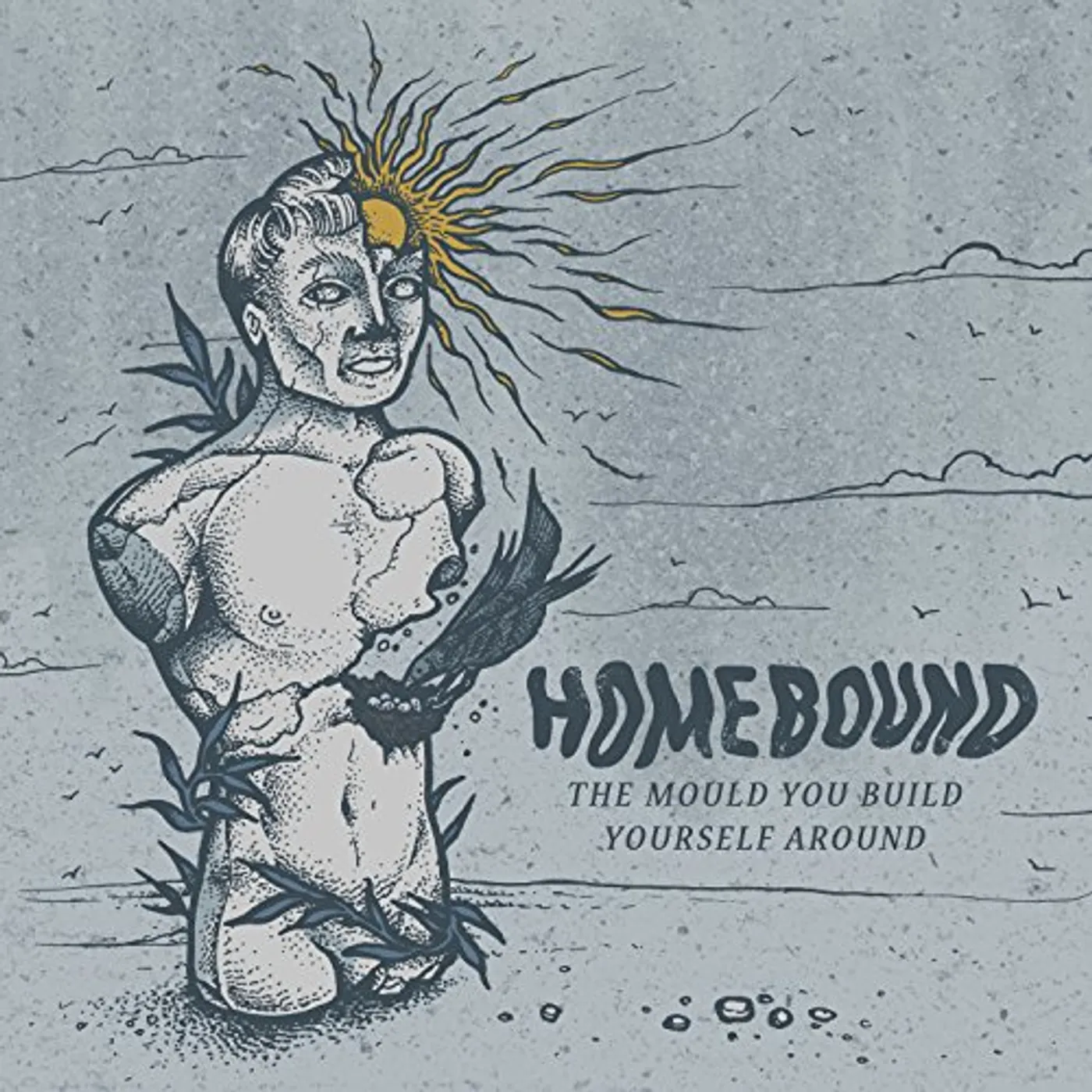 Homebound MOULD YOU BUILD YOURSELF AROUND Vinyl Record