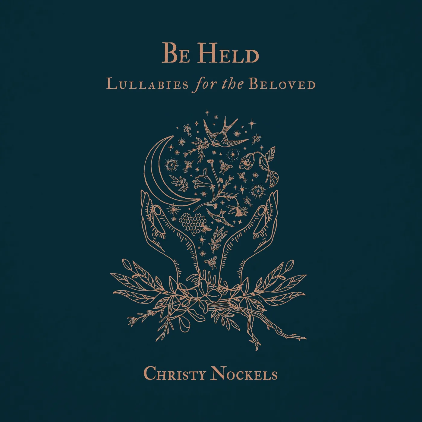 Christy Nockels BE HELD: LULLABIES FOR THE BELOVED CD