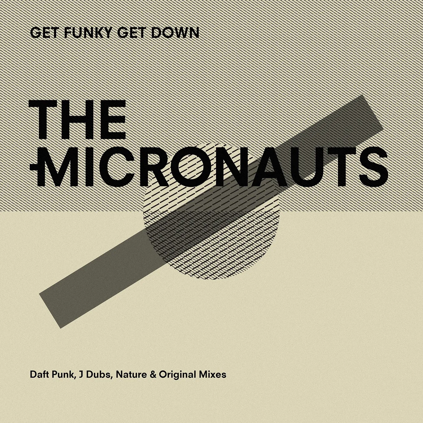 Micronauts GET FUNKY GET DOWN (DAFT PUNK J DUBS NATURE & Vinyl Record