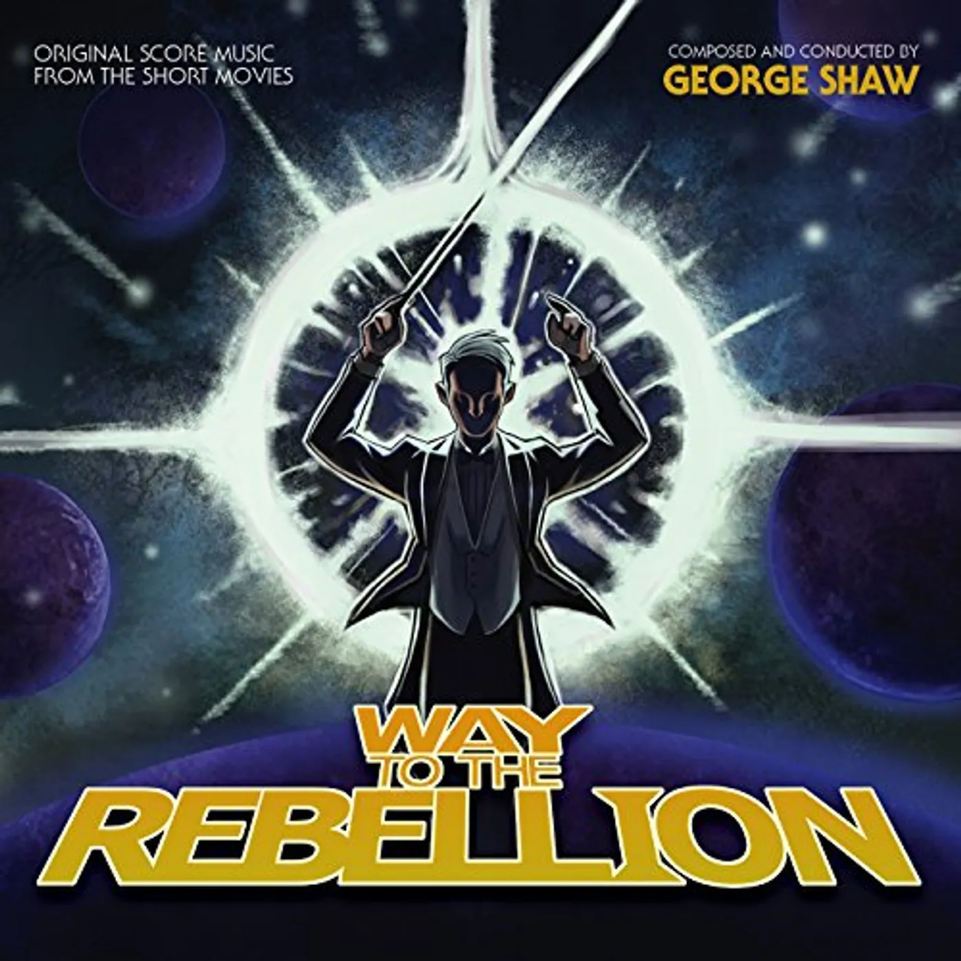 George Shaw WAY TO THE REBELLION / Original Soundtrack CD