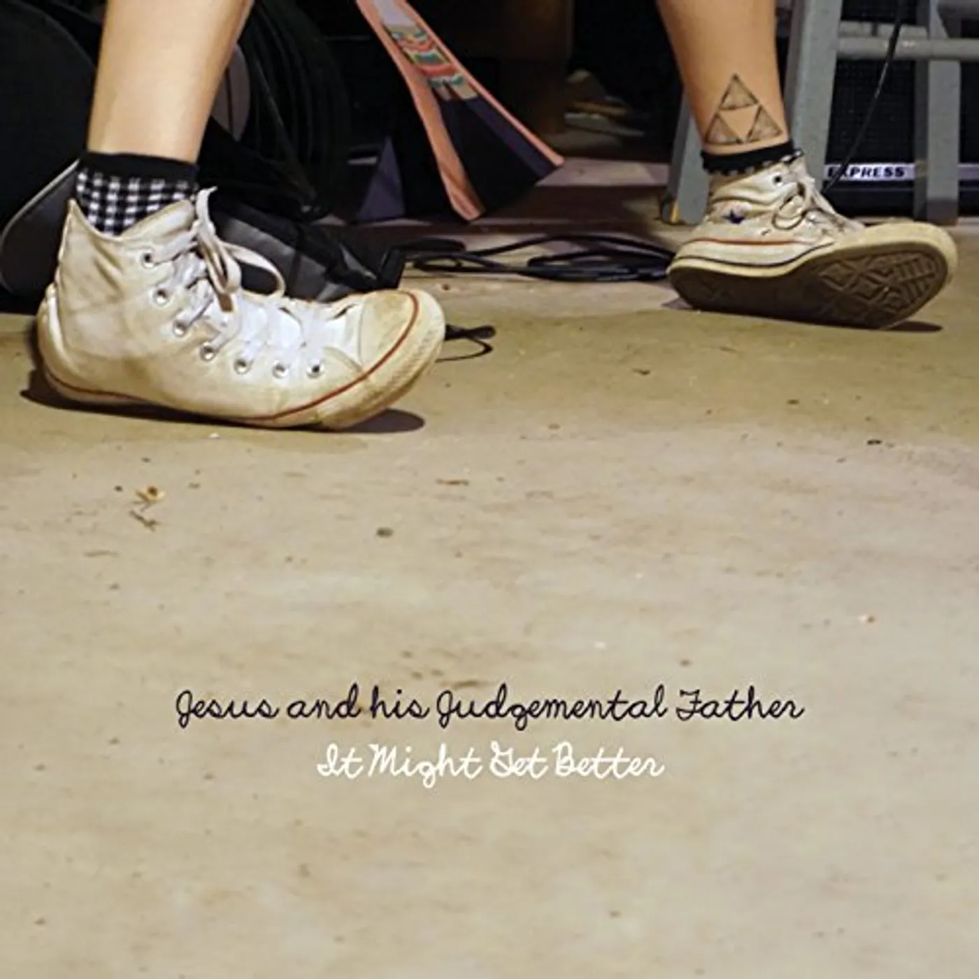 Jesus and his Judgemental Father IT MIGHT GET BETTER CD